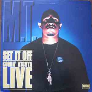 M.T.  - Set It Off / Comin Atchya Live download flac