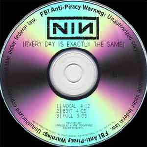 Nine Inch Nails - Every Day Is Exactly The Same download flac