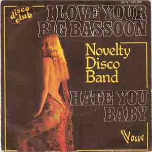 Novelty Disco Band - I Love Your Big Bassoon / Hate You Baby download flac