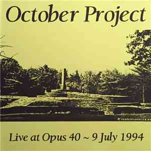 October Project - Live At Opus 40 - 9 July 1994 download flac