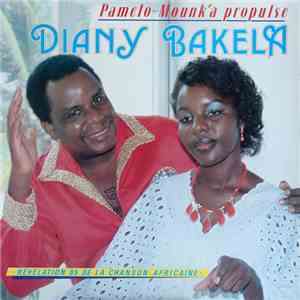 Pamelo Mounk'a & Diany Bakela - Pamelo Mounk'a Propulse Diany Bakela download flac