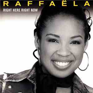Raffaëla - Right Here Right Now download flac