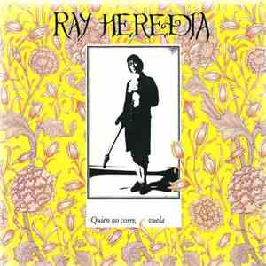 Ray Heredia - Quien No Corre, Vuela download flac