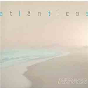 Ricardo Silveira, Roberto Taufic - Atlanticos download flac