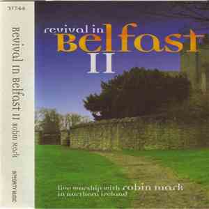 Robin Mark - Revival In Belfast II download flac