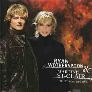 Ryan Wotherspoon & Martine St-Clair - What Kind Of Love download flac