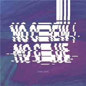 Sine One - No Crew/No Clue download flac