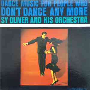 Sy Oliver - Dance Music For People Who Don't Dance Any More download flac
