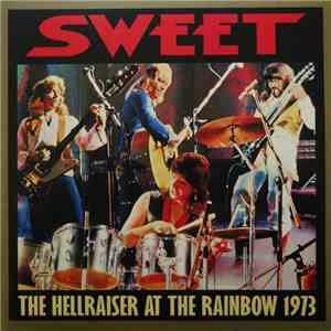 The Sweet - The Hellraiser At The Rainbow 1973 download flac