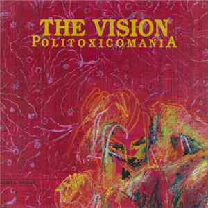 The Vision  - Politoxicomania download flac