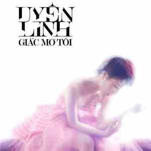 Uyen Linh - Giac Mo Toi download flac