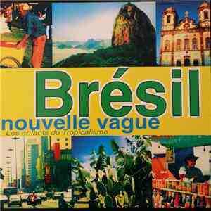 Various - Bresil Nouvelle Vague Les Enfants Du Tropicalisme download flac