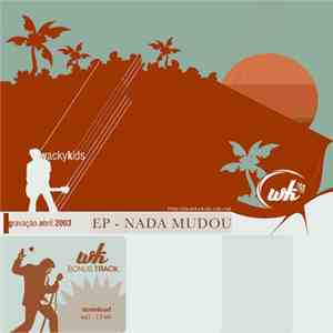 Wacky Kids - Nada Mudou download flac