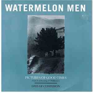 Watermelon Men - Pictures Of Good Times download flac