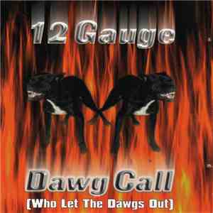 12 Gauge Featuring Kidd Money, Creo-D & DJ Smurf  - Dawg Call (Who Let Da Dawgs Out) download flac