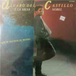 Alvaro Del Castillo Y La Salsa Nobel - Que Se Aguante El Mundo download flac