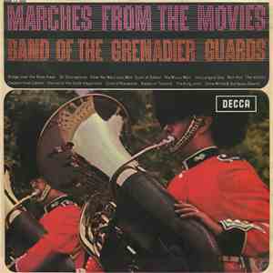 Band Of The Grenadier Guards - Marches From The Movies download flac