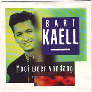 Bart Kaëll - Mooi Weer Vandaag download flac