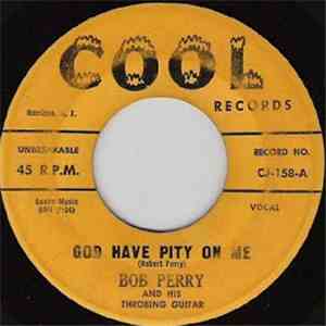 Bob Perry  - God Have Pity On Me / Gone With The Wind download flac