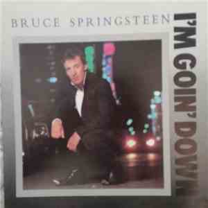 Bruce Springsteen - I'm Goin' Down FLAC album