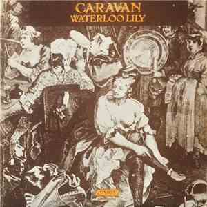 Caravan - Waterloo Lily FLAC album