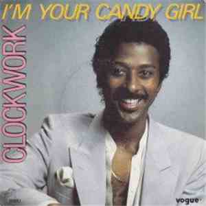Clockwork  - I'm Your Candy Girl download flac