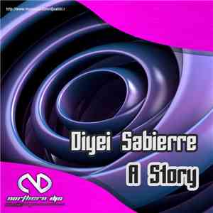 Diyei Sabierre - A Story download flac