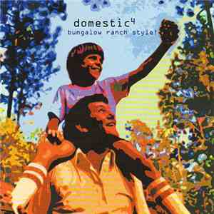 Domestic 4 - Bungalow Ranch Style download flac