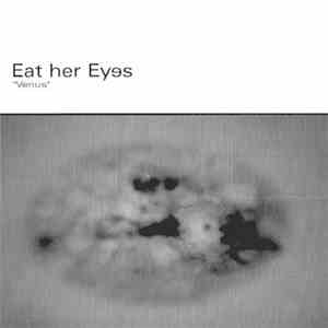 Eat Her Eyes - Venus download flac