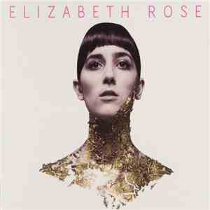 Elizabeth Rose  - Elizabeth Rose download flac