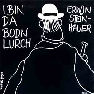 Erwin Steinhauer, Wiener Clownorchester - I Bin Da Bodnlurch download flac