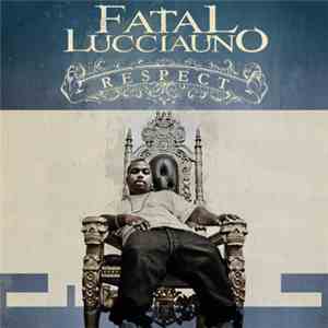 Fatal Lucciauno - Respect download flac