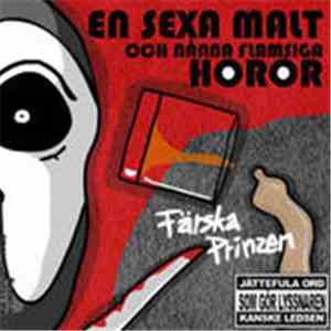 Färska Prinzen - En Sexa Malt Och Nånna Flamsiga Horor download flac