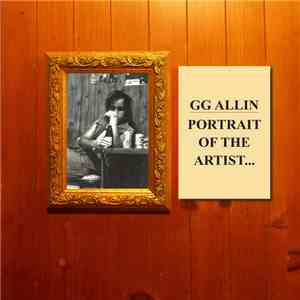 GG Allin - Portrait Of The Artist As A Public Animal download flac