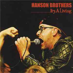 Hanson Brothers - It's A Living download flac