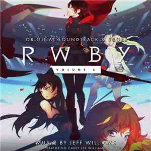 Jeff Williams  - RWBY Volume 3 Soundtrack FLAC album