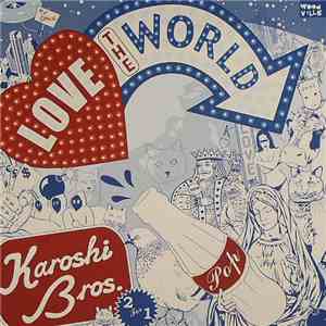 Karoshi Bros. - Love The World download flac
