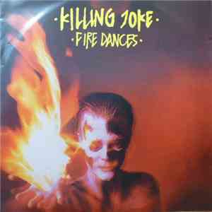 Killing Joke - Fire Dances download flac
