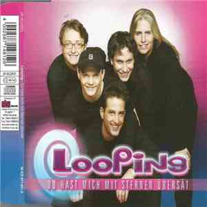 Looping  - Du Hast Mich Mit Sternen Übersät download flac