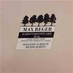 Max Reger, Franz Klein • Heutling-Quartett - Klarinettenquintett A-Dur Op.146 • Clarinet Quintet A-Major • Quintette Pour Clarinette En La Majeur download flac