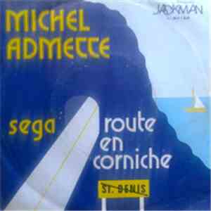 Michel Admette - Fais Rouler Mounoir / Séga La Route En Corniche download flac