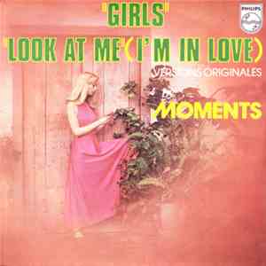 Moments - Girls / Look At Me (I'm In Love) download flac