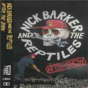 Nick Barker And The Reptiles - After The Show download flac