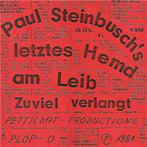 Paul Steinbusch's Letztes Hemd Am Leib - Zuviel Verlangt download flac