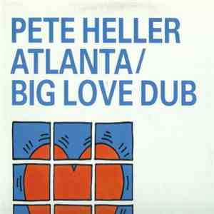 Pete Heller - Atlanta / Big Love Dub download flac