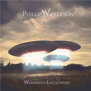 Phillip Wilkerson - Wondrous Encounters download flac