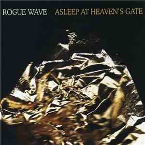 Rogue Wave - Asleep At Heaven's Gate download flac