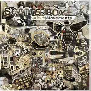 Scatterbox - Sudden Movements download flac