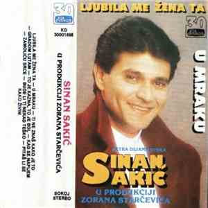 Sinan Sakić - Ljubila Me Žena Ta / U Mraku download flac