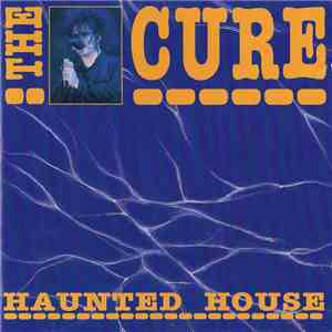 The Cure - Haunted House download flac